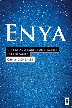portada Enya: Un Tratado Sobre los Placeres no Culpables (Alpha a. ) (in Spanish)