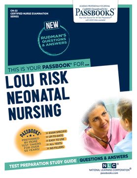 portada Low Risk Neonatal Nursing (Cn-22): Passbooks Study Guide Volume 22 (en Inglés)