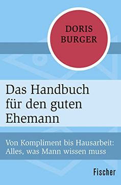 portada Das Handbuch für den Guten Ehemann: Von Kompliment bis Hausarbeit: Alles, was Mann Wissen Muss