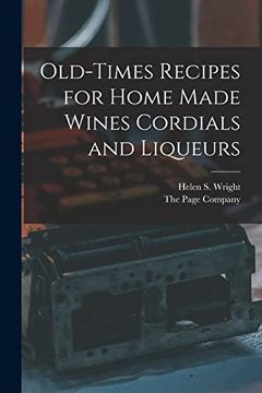 portada Old-Times Recipes for Home Made Wines Cordials and Liqueurs (en Inglés)
