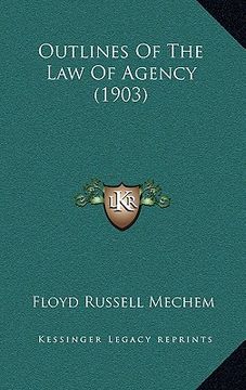 portada outlines of the law of agency (1903) (in English)