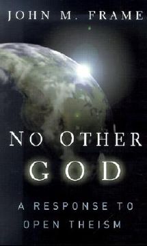 portada no other god: a response to open theism (en Inglés)
