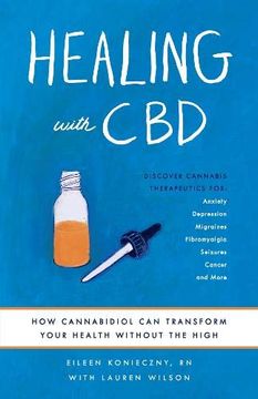 portada Healing With Cbd: How Cannabidiol can Transform Your Health Without the High (en Inglés)