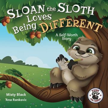portada Sloan the Sloth Loves Being Different: A Self-Worth Story: 4 (Punk and Friends Learn Social Skills) 