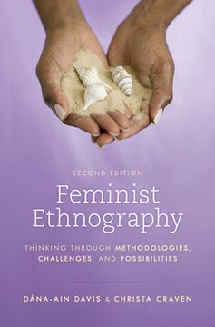 portada Feminist Ethnography: Thinking through Methodologies, Challenges, and Possibilities