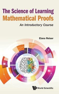 portada Science of Learning Mathematical Proofs, The: An Introductory Course (en Inglés)
