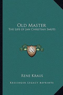 portada old master: the life of jan christian smuts