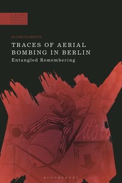 portada Traces of Aerial Bombing in Berlin: Entangled Remembering (en Inglés)