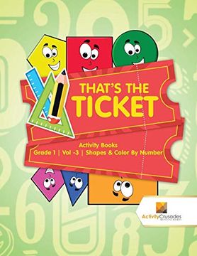 portada That's the Ticket: Activity Books Grade 1 | vol -3 | Shapes & Color by Number 