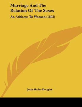 portada marriage and the relation of the sexes: an address to women (1893)