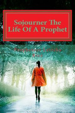 portada Sojourner The Life Of A Prophet (en Inglés)