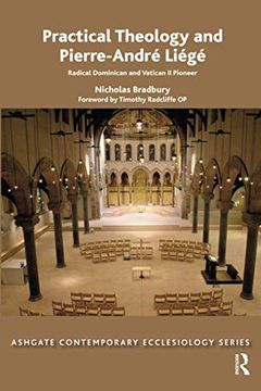 portada Practical Theology and Pierre-André Liégé: Radical Dominican and Vatican ii Pioneer (Routledge Contemporary Ecclesiology) (en Inglés)