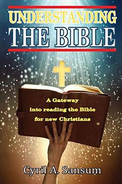 portada Understanding the Bible: A Gateway Into Reading the Bible for new Christians (en Inglés)