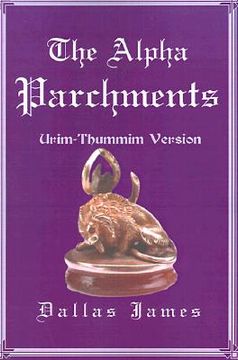 portada the alpha parchments: urim-thummim version (in English)