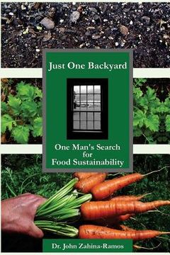 portada Just One Backyard: One Man's Search for Food Sustainability (en Inglés)
