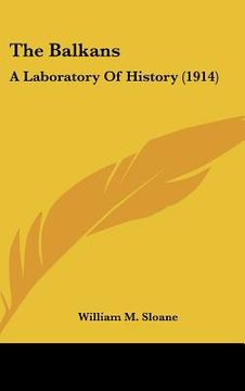 portada the balkans: a laboratory of history (1914) (in English)
