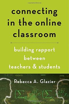 portada Connecting in the Online Classroom: Building Rapport Between Teachers and Students (en Inglés)