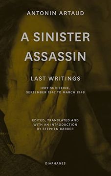 portada A Sinister Assassin: Last Writings, Ivry-Sur-Seine, September 1947 to March 1948 