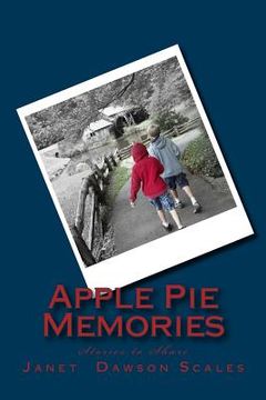 portada Apple Pie Memories: Stories to Share (en Inglés)