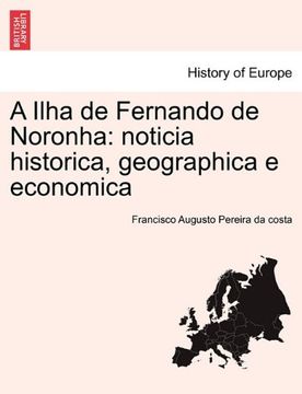 portada A Ilha de Fernando de Noronha: noticia historica, geographica e economica (Portuguese Edition)