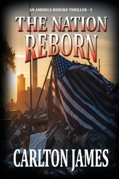 portada The Nation Reborn (an America Reborn Thriller) (en Inglés)