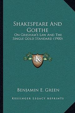 portada shakespeare and goethe: on gresham's law and the single gold standard (1900) (in English)