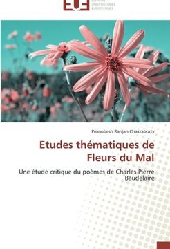 portada Etudes thématiques de Fleurs du Mal: Une étude critique du poèmes de Charles Pierre Baudelaire