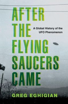 portada After the Flying Saucers Came: A Global History of the UFO Phenomenon (en Inglés)