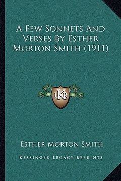 portada a few sonnets and verses by esther morton smith (1911) (en Inglés)