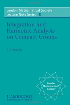 portada Integration and Harmonic Analysis on Compact Groups (London Mathematical Society Lecture Note Series) (en Inglés)