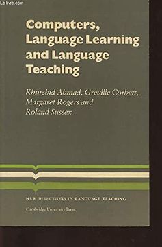 portada Computers, Language Learning and Language Teaching (Cambridge Language Teaching Library) (in English)