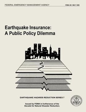 portada Earthquake Insurance: A Public Policy Dilemma (FEMA 68) (en Inglés)