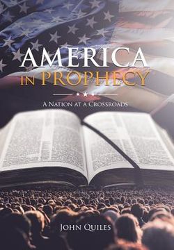 portada America in Prophecy: A Nation at a Crossroads (en Inglés)