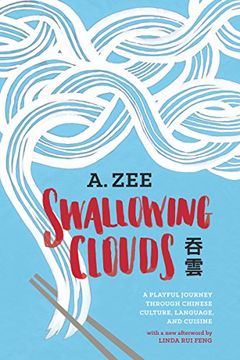 portada Swallowing Clouds: A Playful Journey Through Chinese Culture, Language, and Cuisine (in English)