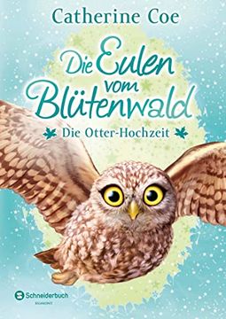 portada Die Eulen vom Blütenwald, Band 06: Die Otter-Hochzeit (en Alemán)