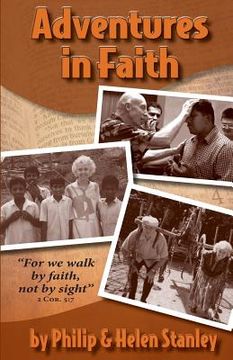 portada Adventures in Faith: "For we walk by faith, not by sight"-2Cor. 5:7 (en Inglés)