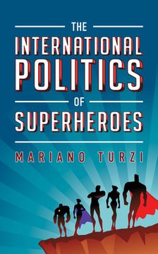 portada The International Politics of Superheroes (in English)
