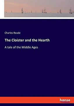 portada The Cloister and the Hearth: A Tale of the Middle Ages. Fine Paper Edition (en Inglés)