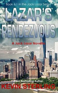 portada Lazar's Rendezvous: A Jack Lazar Novella (en Inglés)