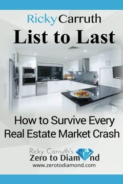 portada List to Last: How to Survive Every Real Estate Market Crash (en Inglés)