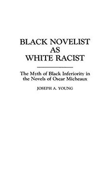 portada Black Novelist as White Racist: The Myth of Black Inferiority in the Novels of Oscar Micheaux (Contributions in Afro-American & African Studies) 