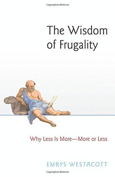 portada The Wisdom of Frugality: Why Less is More - More or Less (en Inglés)