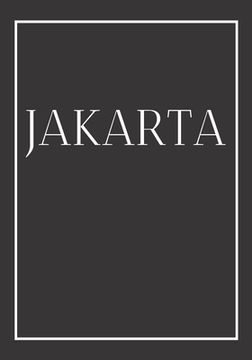 portada Jakarta: A decorative book for coffee tables, bookshelves, bedrooms and interior design styling: Stack International city books (in English)