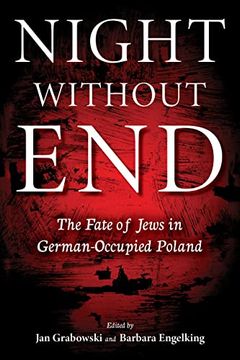 portada Night Without End: The Fate of Jews in German-Occupied Poland 