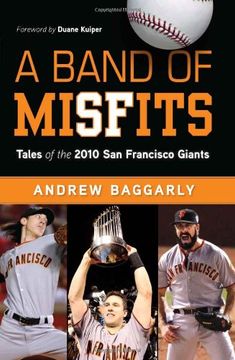 portada A Band of Misfits: Tales of the 2010 San Francisco Giants (en Inglés)