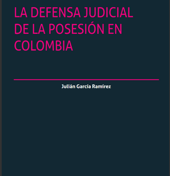 portada La defensa judicial de la posesión en Colombia