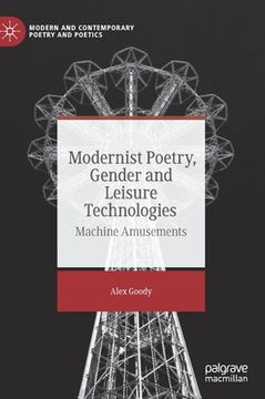 portada Modernist Poetry, Gender and Leisure Technologies: Machine Amusements (en Inglés)