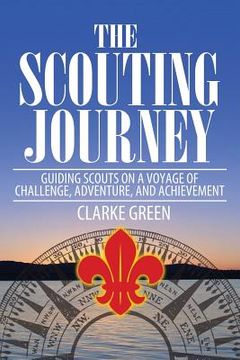 portada The Scouting Journey: Guiding Scouts to Challenge, Adventure and Achievement (in English)