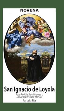 portada Novena de san Ignacio de Loyola Para Pedirle Bendiciones, Salud Espiritual y Mental