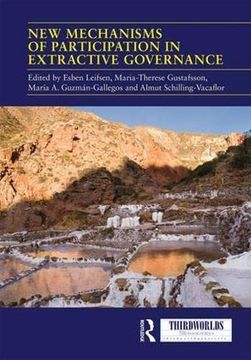 portada New Mechanisms of Participation in Extractive Governance: Between Technologies of Governance and Resistance Work (Thirdworlds) (en Inglés)